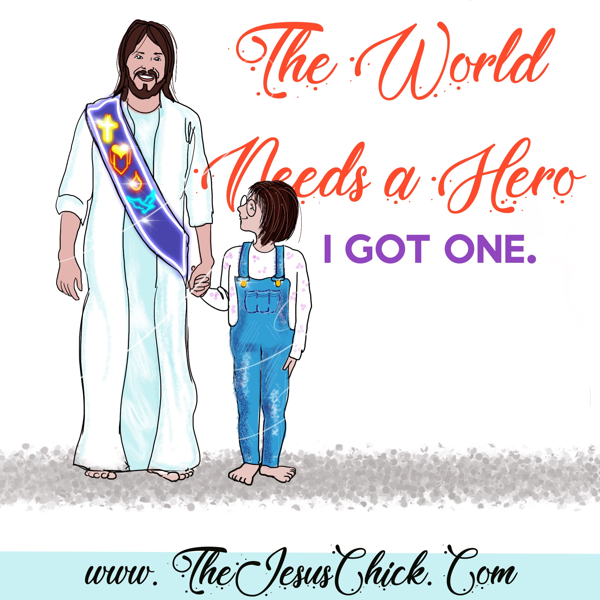 The World Needs a Hero – The Jesus Chick